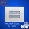 01 refletor de posto led 100w branco 5500k br